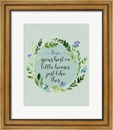 Framed Love Grows Best Print