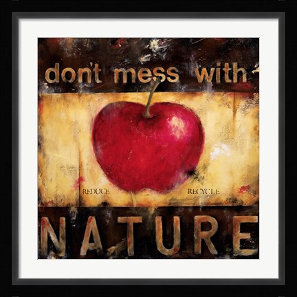Framed Don't Mess With Nature Print