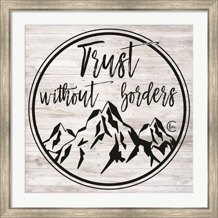 Framed Trust Without Borders Print