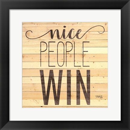 Framed Nice People Win Print
