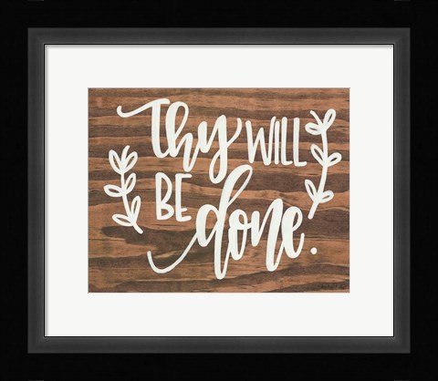 Framed Thy Will Be Done. Print