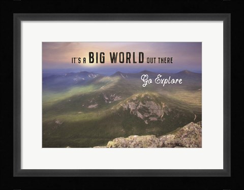 Framed It's a Big World Out There Print