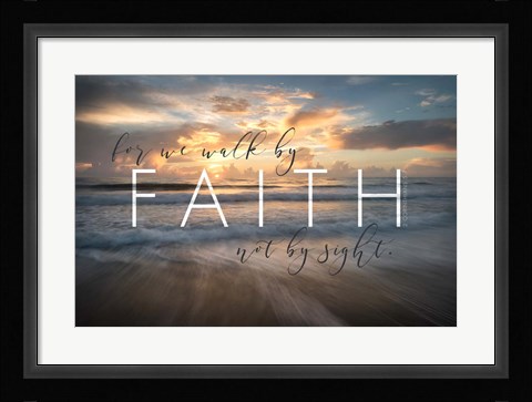 Framed Walk by Faith Print