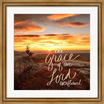Framed Grace of Our Lord Overflowed Print