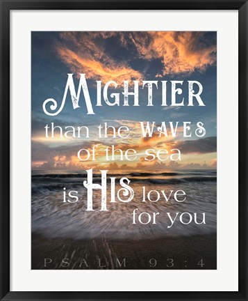 Framed Mightier than the Waves Print