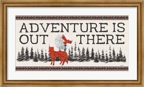 Framed Adventure Is Out There Print