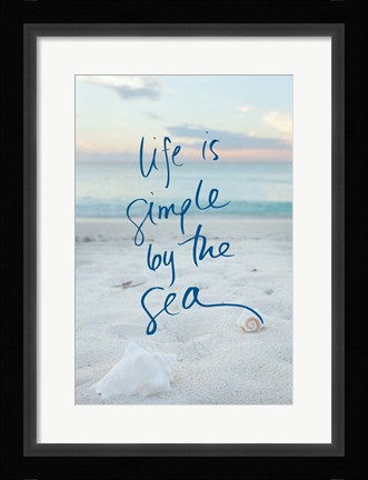Framed Life is Simple by the Sea Print
