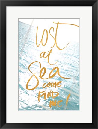 Framed Lost at Sea, Come Find Me Print