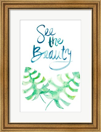 Framed See the Beauty Print