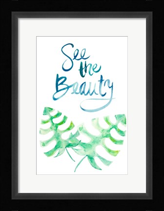 Framed See the Beauty Print
