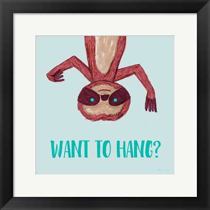 Framed Want To Hang? Print