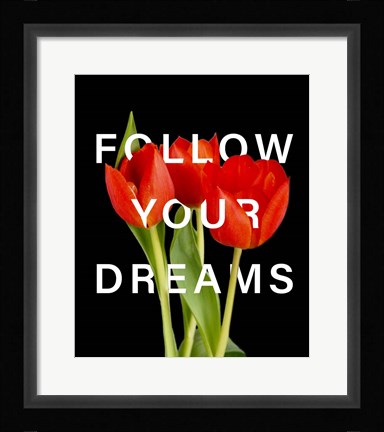 Framed Follow Your Dreams Print