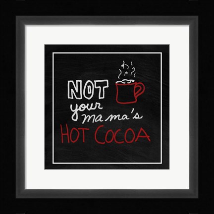 Framed Not Your Mama's Hot Cocoa Print