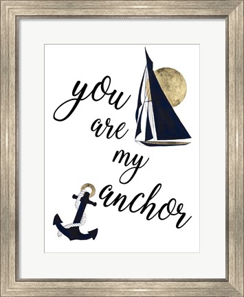 Framed You are my Anchor Print
