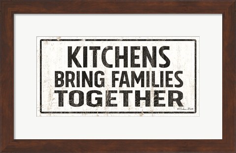 Framed Kitchens Bring Families Together Print