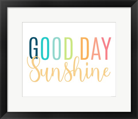 Framed Good Day Sunshine Print