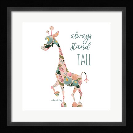 Framed Always Stand Tall Print