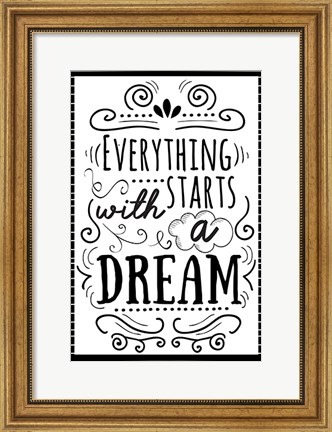 Framed Everything Starts with a Dream Print