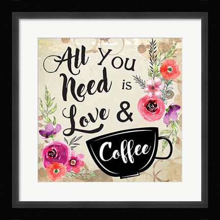 Framed All You Need Print