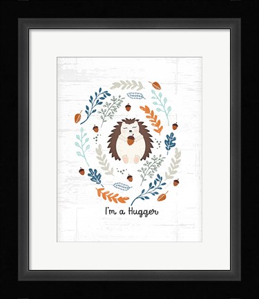 Framed I'm a Hugger Print