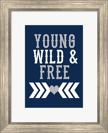 Framed Young, Wild &amp; Free Print
