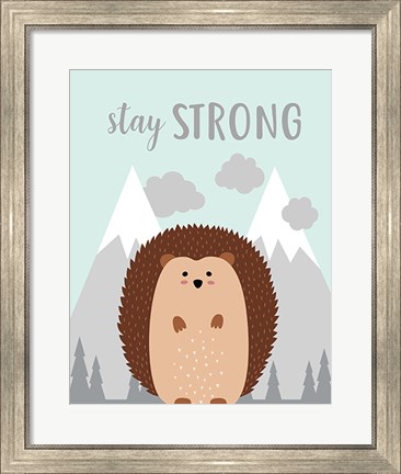 Framed Stay Strong Hedgehog Print