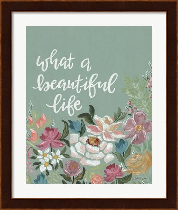 Framed What a Beautiful Life Print