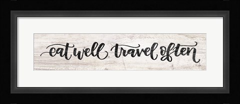Framed Eat Well, Travel Often Print