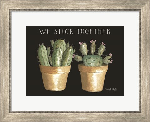 Framed We Stick Together Cactus Print
