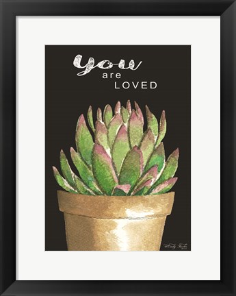 Framed You Are Loved Cactus Print