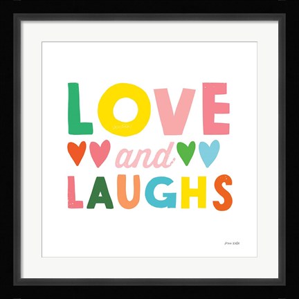 Framed Love and Laughs Print