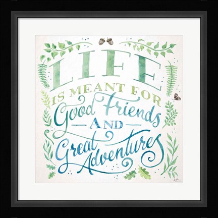 Framed Good Friends and Great Adventures I Print