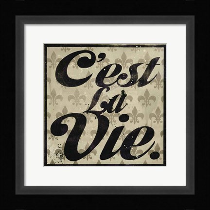 Framed C'est La Vie Print