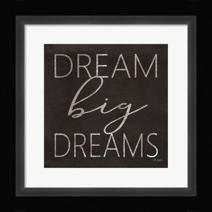 Framed Dream Big Dreams Print