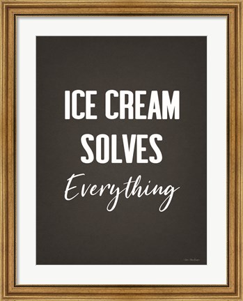 Framed Ice Cream Solves Everything Print