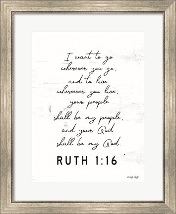 Framed Ruth 1:16 Print