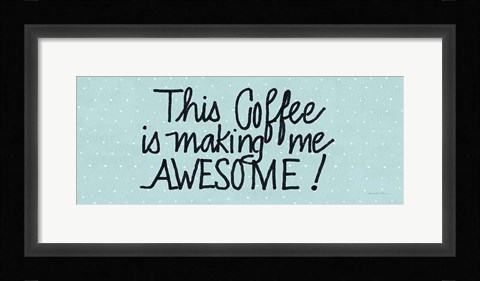 Framed Awesome Coffee Blue Print