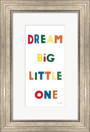 Framed Dream Big Little One Bright Print