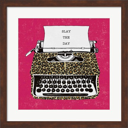 Framed Slay the Day Print