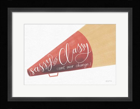Framed Sassy and Classy Print