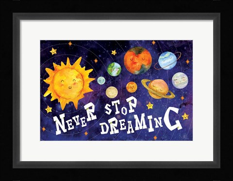Framed Never Stop Dreaming Print