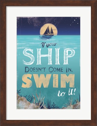 Framed Swim to Your Ship Print