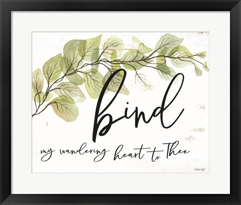 Framed Bind My Wandering Heart to Thee Print