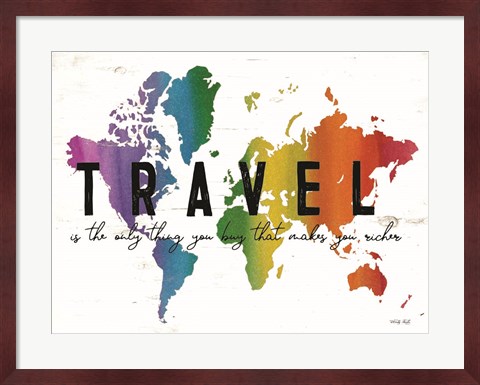 Framed Travel is the Only Thing You Buy Print