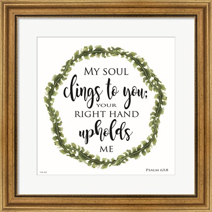 Framed My Soul Clings to You Wreath Print