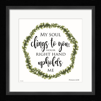 Framed My Soul Clings to You Wreath Print
