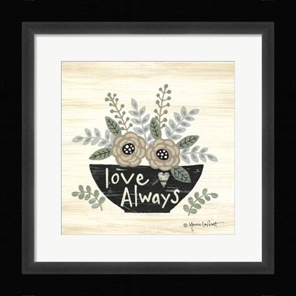 Framed Love Always Print