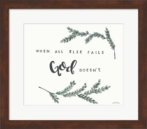 Framed When All Else Fails God Doesn&#39;t Print