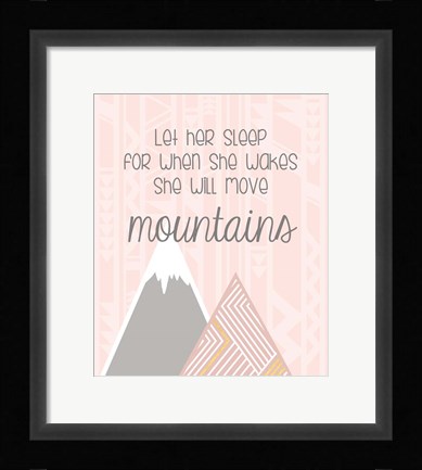 Framed She'll Move Mountains Print
