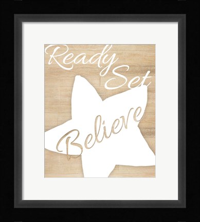 Framed Ready Set Believe Print